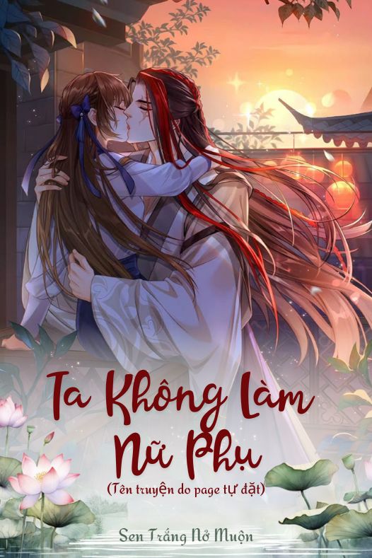 Ta Không Làm Nữ Phụ